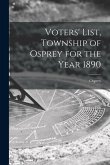 Voters' List, Township of Osprey for the Year 1890 [microform]