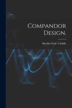 Compandor Design. - Criddle, Merdin Clyde