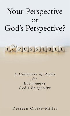 Your Perspective or God's Perspective? - Clarke-Miller, Desreen