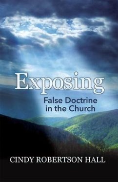 Exposing False Doctrine in the Church - Robertson Hall, Cindy