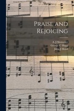 Praise and Rejoicing - Hugg, George C.; Hood, John J.