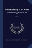 General History of the World: From the Earliest Times Until the Year 1831; Volume 2