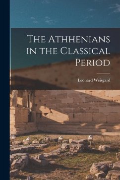 The Athhenians in the Classical Period - Weisgard, Leonard
