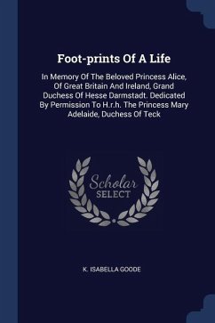 Foot-prints Of A Life - Goode, K Isabella