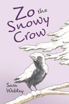 Zo the Snowy Crow: Volume 2 - Webley, Sara