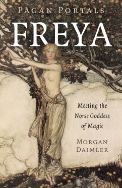 Pagan Portals - Freya - Daimler, Morgan