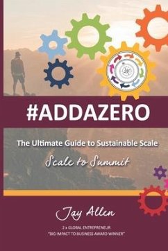 The Ultimate Guide to Sustainable Scale: Scale to Summit - Allen, Jay