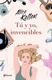 Tú Y Yo, Invencibles / You and I, Invincible (a Novel)