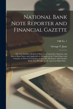 National Bank Note Reporter and Financial Gazette; VIII No. 7 - June, George F.