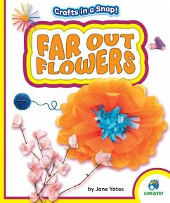 Far Out Flowers - Yates, Jane