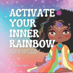 Activate Your Inner Rainbow - Mentlik, Sara Carly