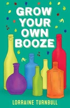Grow Your Own Booze - Turnbull, Lorraine
