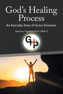 God's Healing Process - Copeland Ph. D. LMHC-S, David Ian