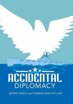 Accidental Diplomacy - Busch, Jeffrey; Lam, Dominic Man-Kit