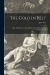 The Golden Pelt [microform]: a Tale of... - Bild 1