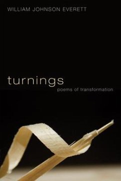 Turnings: Poems of Transformation - Everett, William Johnson