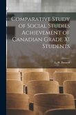 Comparative Study of Social Studies Achievement of Canadian Grade XI Students