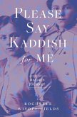 Please Say Kaddish for Me Please Say Kaddish for Me