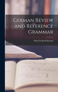 German Review and Reference Grammar - Krauss, Paul Gerhardt