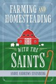 Farming and Homesteading with the Saints