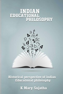 Historical Perspective of Indian Educational Philosophy - Sujatha, K. Mary