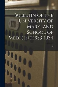 Bulletin of the University of Maryland School of Medicine 1933-1934; 18 - Anonymous