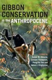 Gibbon Conservation in the Anthropocene