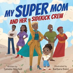 My Super Mom and Her Sidekick Crew - Mitchell, Tameka