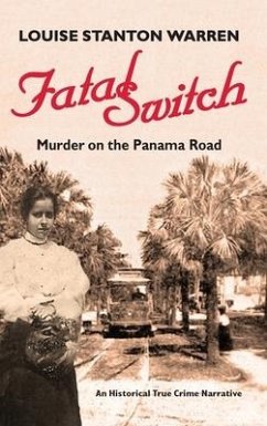 Fatal Switch: Murder on the Panama Road - Warren, Louise Stanton