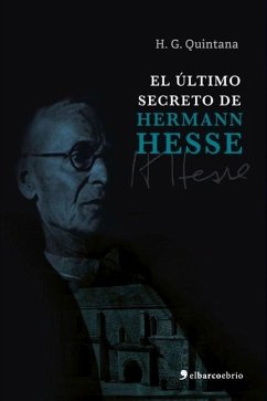 El último secreto de Hermann Hesse - Quintana, H. G.