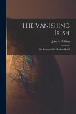 The Vanishing Irish: the Enigma of the Modern World