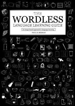 The Wordless Language Learning Guide - Beeman, Paul R.