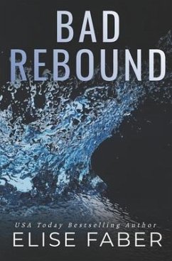 Bad Rebound - Faber, Elise