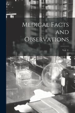 Medical Facts and Observations; Vol. 2. - Anonymous