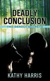 Deadly Conclusion: The Deadly Secrets Series