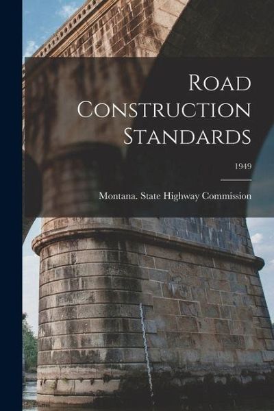 Road Construction Standards; 1949