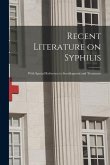 Recent Literature on Syphilis: With Special Reference to Serodiagnosis and Treatment