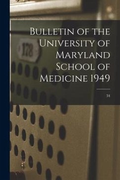 Bulletin of the University of Maryland School of Medicine 1949; 34 - Anonymous