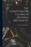 The Comptometer Course in Business Arithmetic