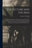 The Picture and the Men: Being Biographical Sketches of President Lincoln and His Cabinet; Together With an Account of the Life of the Celebrat