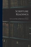 Scripture Readings: for Use in the Public and High Schools of Ontario