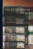 The Detection of Infamy: Earnestly Recommended to the Justice and Deliberation of the Imperial Parliament of Great Britain; 1816