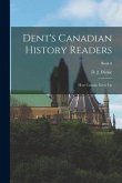 Dent's Canadian History Readers: How Canada Grew Up; Book 8