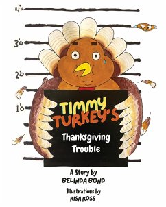 Timmy Turkey's Thanksgiving Trouble - Bond, Belinda