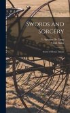Swords and Sorcery: Stories of Heroic Fantasy