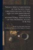 Twenty-ninth Convention of the Pacific Coast Firechiefs, August 9-12, 1922, and Golden Anniversary Congress of International Association of Fire Engin