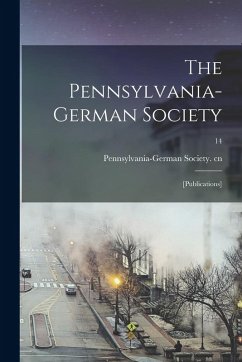 Cover The Pennsylvania-German Society: [Publications]; 14