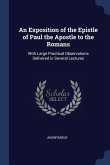 An Exposition of the Epistle of Paul the Apostle to the Romans