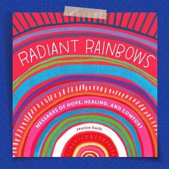 Radiant Rainbows - Swift, Jessica