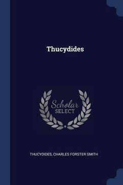 Thucydides - Thucydides; Smith, Charles Forster